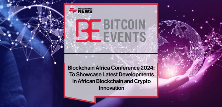 Blockchain Africa Conference 2024 Set To Showcase Latest Developments In African Blockchain And Cryp.jpeg